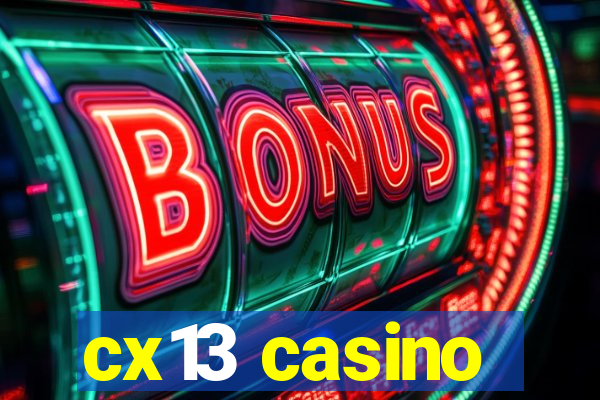 cx13 casino